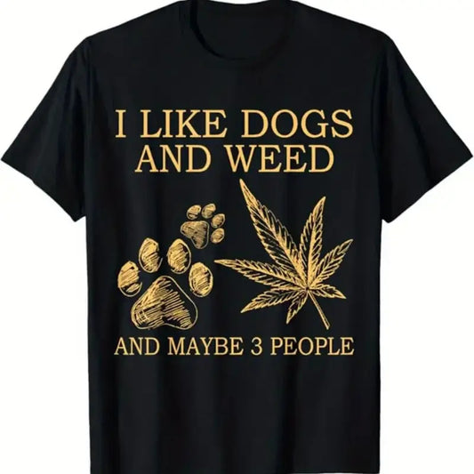 I like Dogs And Weed Printed Short Sleeves